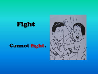 Fight


Cannot fight.
 