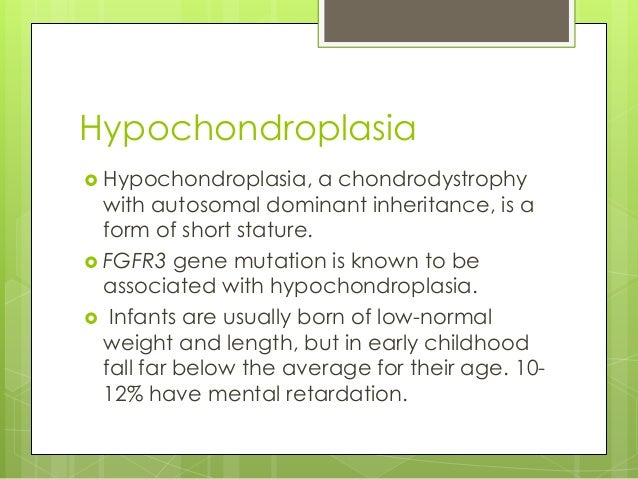 Achondroplasia, pseudoachondroplasia, hypochondroplasia