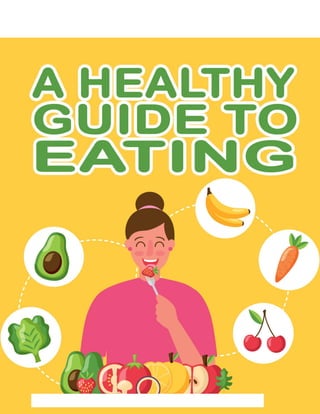 A Healthy Guide to Eating 