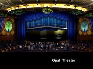 Opal  Theater 