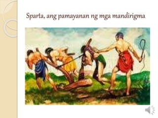 Sparta, ang pamayanan ng mga mandirigma
 