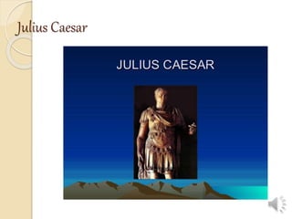 Julius Caesar
 