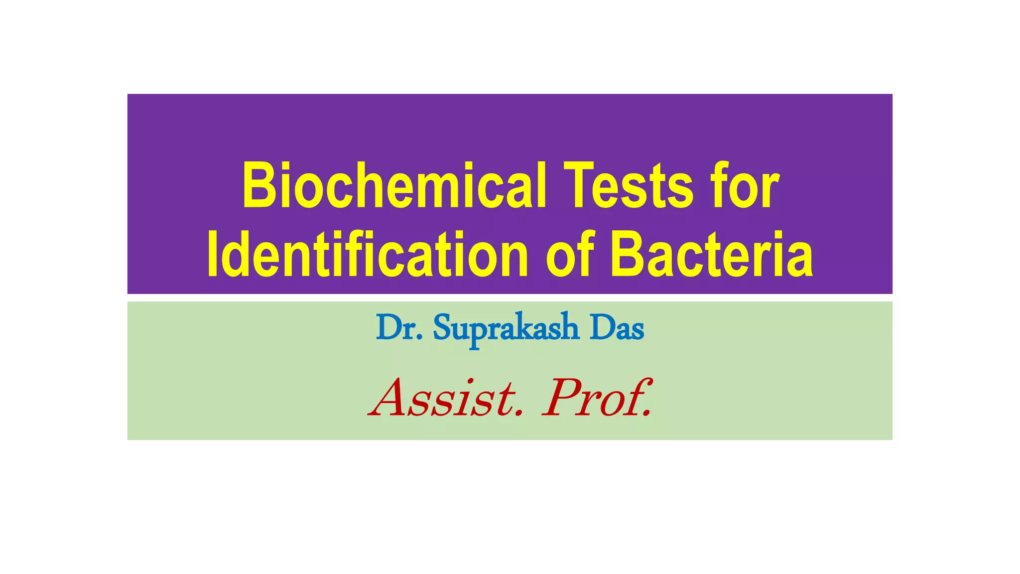 Biochemical tests for bacterial identification | PPT