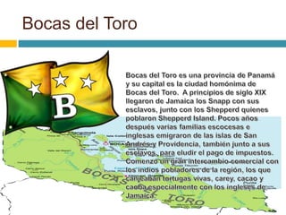 Bocas del Toro 
 