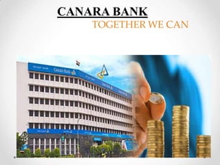 CANARA BANK
TOGETHER WE CAN
 