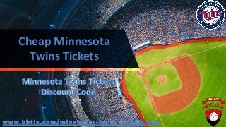 Cheap Minnesota
Twins Tickets
 