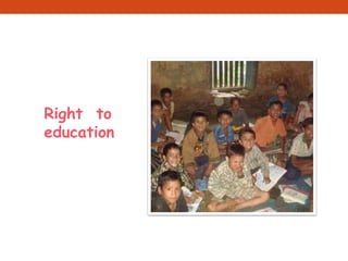 Right to
education
 