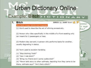 UrbanDictionary OnlineExample: Bitch