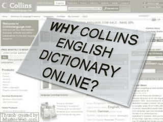 WHY COLLINS ENGLISH DICTIONARY ONLINE?