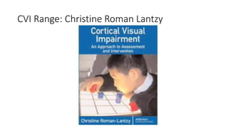 CVI Range: Christine Roman Lantzy
 