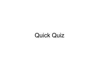 Quick Quiz 