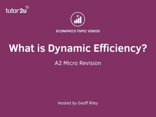 What is Dynamic Efficiency