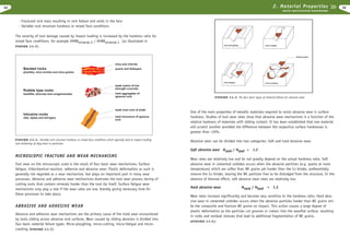 2. Material Properties

34

R O C K E X C AVAT I O N H A N D B O O K

- Fractured rock mass resulting in rock fallout and voids in the face
- Variable rock structure hardness or mixed face conditions
The severity of tool damage caused by impact loading is increased by the hardness ratio for
mixed face conditions, for example VHNRmineral-2 / VHNRmineral-1 (as illustrated in
FIGURE 2.4.-4).

micro-ploughing

micro-cutting

abrasive grain

mica and chlorite

Banded rocks

quartz and feldspars

phyllites, mica schists and mica gneiss

micro-fatigue

Rubble type rocks
backfills, breccias and conglomerates

hard aggregates of
igneous rock

weak host rock of shale

Intrusive rocks
sills, dykes and stringers

micro-cracking

weak matrix of low
strength concrete

hard intrusions of igneous
rock

FIGURE 2.4.-4. Variable rock structure hardness or mixed face conditions which typically lead to impact loading
and shattering of drag tools in particular.

FIGURE 2.4.-5. The four basic types of material failure for abrasive wear.

One of the main properties of metallic materials required to resist abrasive wear is surface
hardness. Studies of tool wear rates show that abrasive wear mechanisms is a function of the
relative hardness of materials with sliding contact. It has been established that one material
will scratch another provided the difference between the respective surface hardnesses is
greater than ~20%.
Abrasive wear can be divided into two categories: Soft and hard abrasive wear.
Soft abrasive wear Hrock / Htool < 1.2

MICROSCOPIC FRACTURE AND WEAR MECHANISMS
Tool wear on the microscopic scale is the result of four basic wear mechanisms: Surface
fatigue, tribochemical reaction, adhesive and abrasive wear. Plastic deformation as such is
generally not regarded as a wear mechanism, but plays an important part in many wear
processes. Abrasive and adhesive wear mechanisms dominate the tool wear process during of
cutting rocks that contain minerals harder than the tool tip itself. Surface fatigue wear
mechanisms only play a role if the wear rates are low, thereby giving necessary time for
these processes to take place.

ABRASIVE AND ADHESIVE WEAR
Abrasive and adhesive wear mechanisms are the primary cause of the total wear encountered
by tools sliding across abrasive rock surfaces. Wear caused by sliding abrasion is divided into
four basic material failure types: Micro-ploughing, micro-cutting, micro-fatigue and microcracking (FIGURE 2.4.-5).

Wear rates are relatively low and do not greatly depend on the actual hardness ratio. Soft
abrasive wear in cemented carbides occurs when the abrasive particles (e.g. quartz at room
temperature) which are softer than WC grains yet harder than the Co binder, preferentially
remove the Co binder, leaving the WC particles free to be dislodged from the structure. In the
absence of thermal effect, soft abrasive wear rates are relatively low.
Hard abrasive wear

Hrock / Htool > 1.2

Wear rates increase significantly and become very sensitive to the hardness ratio. Hard abrasive wear in cemented carbides occurs when the abrasive particles harder than WC grains strike the composite and fracture WC grains on impact. This action causes a large degree of
plastic deformation as the particles cut grooves or craters into the wearflat surface, resulting
in voids and residual stresses that lead to additional fragmentation of WC grains.
(FIGURE 2.4.-6.)

35

 