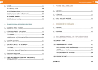 8

R O C K E X C AVAT I O N H A N D B O O K

6.3 CASES ..........................................................................................299

8.

WATER WELL DRILLING

6.3.1 Railway tunnel ......................................................................299

8.1 GENERAL .....................................................................................324

6.3.2 Oil and gas storage................................................................300
6.3.3 Hydropower stations and waterworks.......................................301

8.2 METHODS ....................................................................................325

6.3.4 Hammer tunneling .................................................................302
6.3.5 Roadheader tunneling ............................................................303

7.

8.3 WELL DRILLING PROCESS ..........................................................336

DIMENSIONAL STONE QUARRYING

9.

EXPLORATION DRILLING

7.1 BUILDING STONE MATERIAL ......................................................306

9.1 GENERAL .....................................................................................340

7.2 METHODS OF ROCK EXTRACTION ...............................................308

9.2 METHODS ....................................................................................340

7.2.1 General.................................................................................308

10. PROJECT PLANNING AND IMPLEMENTATION

7.2.2 Extraction and Cutting of Hard Rock........................................309

7.3 QUARRY PLANNING ....................................................................315

10.1 PROJECT COSTS ..........................................................................344

7.4 FINANCIAL RESULT OF QUARRYING ..........................................317

10.2 TAMROCK PROJECT STUDIES......................................................347

7.4.1 Costs ....................................................................................317

10.2.1 Excavation Process recommendations .....................................347

7.4.2 Methods of succesful quarrying ..............................................320

10.2.2 Equipment selection.............................................................347
10.2.3 Performance and cost studies................................................348

7.5 FOUNDING A QUARRY ................................................................320
10.3 SERVICE SUPPORT ......................................................................354
7.6 DRILLING TOOLS SELECTION FOR DIMENSIONAL
STONE INDUSTRY .......................................................................321
REFERENSIS ........................................................................................364

..

9

 