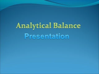 Analytical balance Presentation