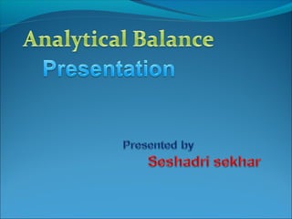 Analytical balance Presentation