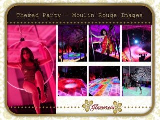 Themed Party – Moulin Rouge Images
 