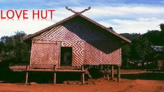 LOVE HUT
 