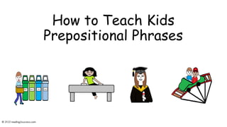 How to Teach Prepositional Phrases