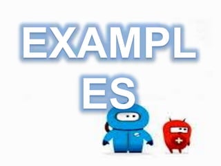 EXAMPL
ES
 