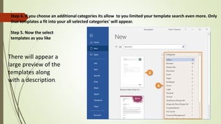 .
Step 4. If you choose an additional categories its allow to you limited your template search even more. Only
that templates a fit into your all selected categories' will appear.
Step 5. Now the select
templates as you like
There will appear a
large preview of the
templates along
with a description.
 