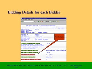 Bidding Details for each Bidder




                                                                Red: Ineligible




2 0 0 0 AS UG An n u a l Co n f e r e n c e & V e n d o r F a i r • Μ α ψ   7 − 1 0 ,   2 0 0 0 ©Copyright
                                                                                                2000
 