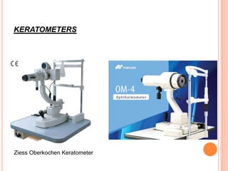 KERATOMETERS
Ziess Oberkochen Keratometer
 