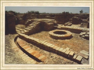 Indus Valley Civilization
 