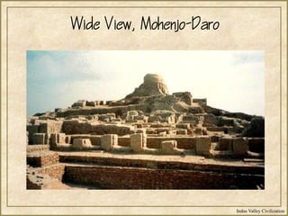 Indus Valley Civilization
Wide View, Mohenjo-Daro
 