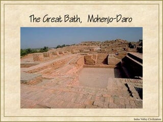 Indus Valley Civilization
The Great Bath, Mohenjo-Daro
 