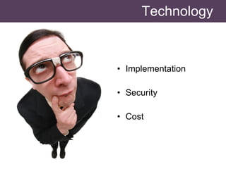 Technology Implementation Security Cost 