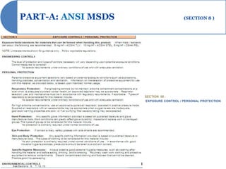 PART-A: ANSI MSDS                      (SECTION 8 )




                    SECTION 08 :
                    EXPOSURE CONTROL / PERSONAL PROTECTION
 