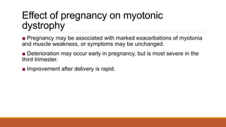 MYOTONIC DYSTROPHY in pregnancy - management .pptx