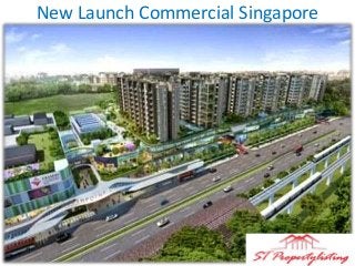 New Launch Commercial Singapore
 