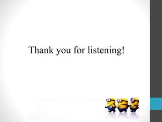 Thank you for listening!
 