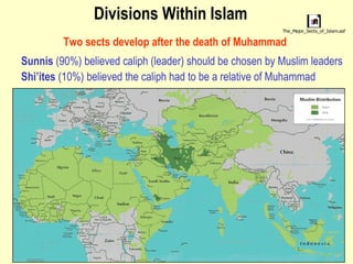 Sunnis  (90%) believed caliph (leader) should be chosen by Muslim leaders Shi’ites  (10%) believed the caliph had to be a relative of Muhammad Divisions Within Islam Two sects develop after the death of Muhammad 