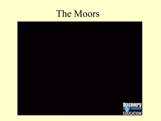 The Moors 