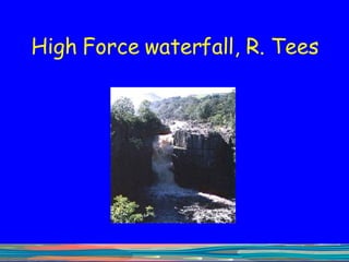 High Force waterfall, R. Tees 