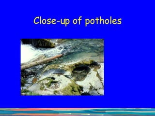 Close-up of potholes 