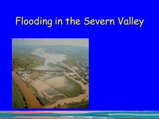 Flooding in the Severn Valley 