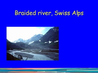 Braided river, Swiss Alps 