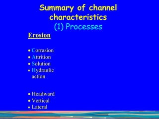 Summary of channel characteristics (1) Processes 