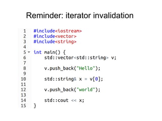 Reminder: iterator invalidation
 