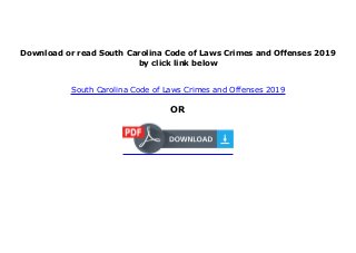 Download or read South Carolina Code of Laws Crimes and Offenses 2019
by click link below
South Carolina Code of Laws Crimes and Offenses 2019
OR
 