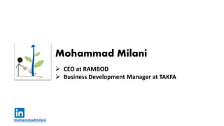 Mohammad Milani
 CEO at RAMBOD
 Business Development Manager at TAKFA
mohammadmilani
 