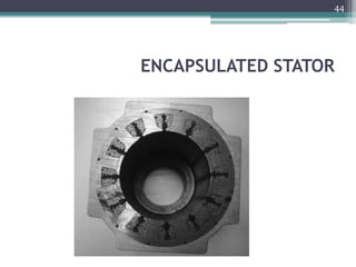 ENCAPSULATED STATOR
44
 