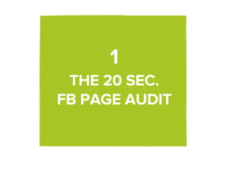 1
 THE 20 SEC.
FB PAGE AUDIT
 