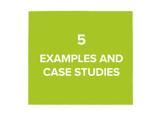 5
EXAMPLES AND
 CASE STUDIES
 