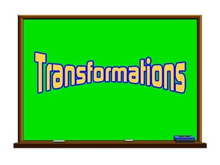 Transformations ppt