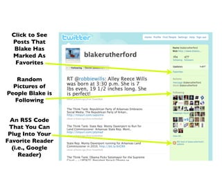 Click to See
 Posts That
  Blake Has
 Marked As
  Favorites

   Random
  Pictures of
People Blake is
  Following


 An RSS Code
 That You Can
 Plug Into Your
Favorite Reader
  (i.e., Google
     Reader)
 